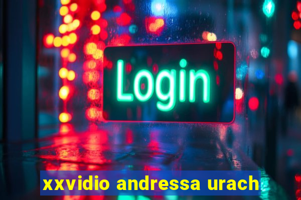 xxvidio andressa urach